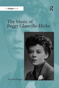 Cover image for The Music of Peggy Glanville-Hicks