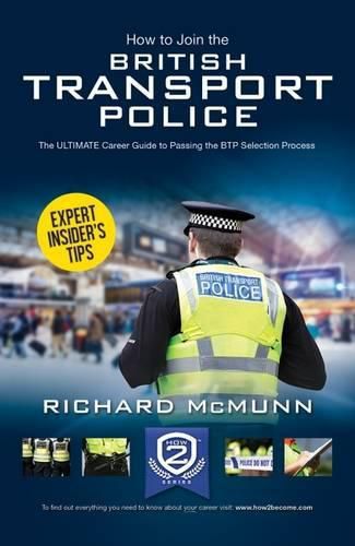 Cover image for How to Join the British Transport Police: The Ultimate Career Guide