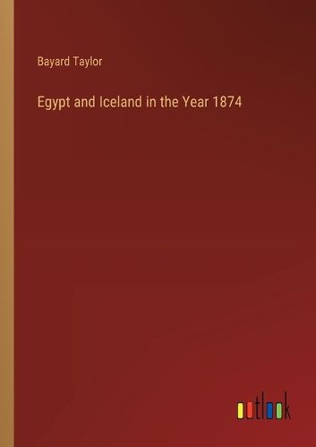 Cover image for Egypt and Iceland in the Year 1874