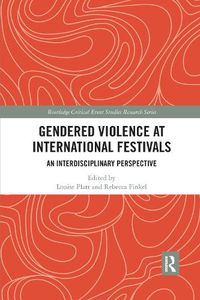 Cover image for Gendered Violence at International Festivals: An Interdisciplinary Perspective