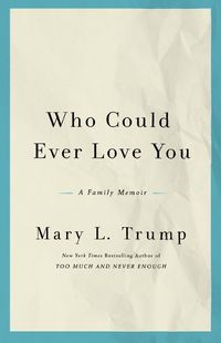 Cover image for Who Could Ever Love You