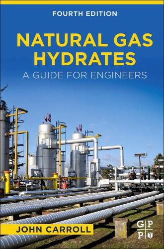 Cover image for Natural Gas Hydrates: A Guide for Engineers