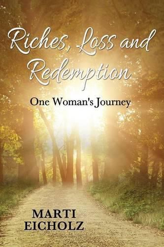 Cover image for Riches, Loss and Redemption: One Woman's Journey