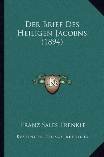 Cover image for Der Brief Des Heiligen Jacobns (1894)