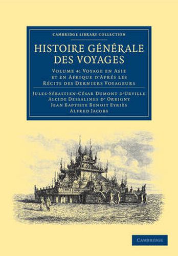 Histoire generale des voyages par Dumont D'Urville, D'Orbigny, Eyries et A. Jacobs