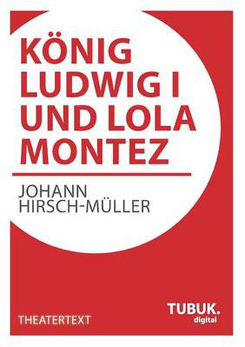 Koenig Ludwig I. und Lola Montez