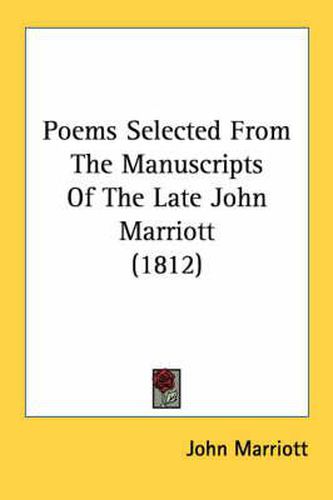 Cover image for Poems Selected from the Manuscripts of the Late John Marriott (1812)