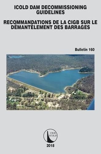 Cover image for ICOLD Dam Decommissioning - Guidelines