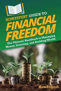 Cover image for HowExpert Guide to Financial Freedom