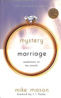 Cover image for The Mystery of Marriage (20th Anniversary Edition): Meditations on the Miracle