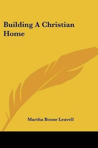 Cover image for Building a Christian Home
