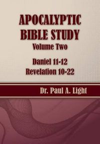 Cover image for Apocalyptic Bible Study, Volume Two: Daniel & Revelation