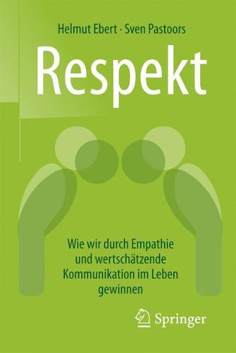 Cover image for Respekt: Wie wir durch Empathie und wertschatzende Kommunikation im Leben gewinnen