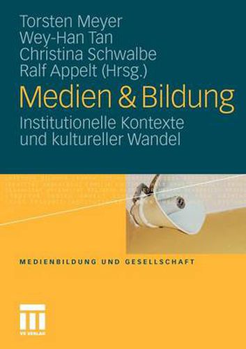 Cover image for Medien & Bildung: Institutionelle Kontexte Und Kultureller Wandel