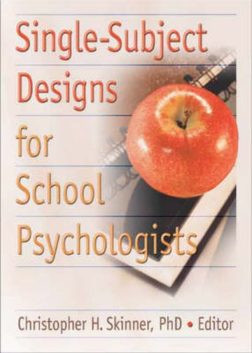 Cover image for Single-Subject Designs for School Psychologists