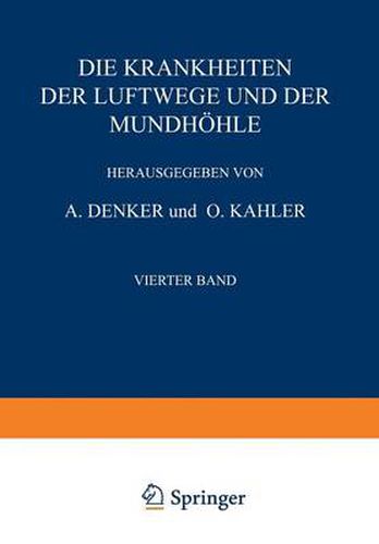 Die Krankheiten Der Luftwege Und Der Mundhoehle: Vierter Teil Infektionskrankheiten - Pflan?liche Und Tierische Parasiten - Erkrankungen Bei Verschiedenen Dermatosen - Tropenkrankheiten - Blutungen