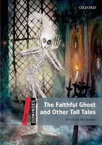 Cover image for Dominoes: Three: The Faithful Ghost and Other Tall Tales Audio Pack