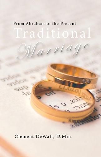 Cover image for Traditional Marriage: From Abraham to the Present