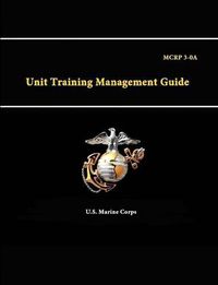 Cover image for A Unit Training Management Guide - Mcrp 3-0