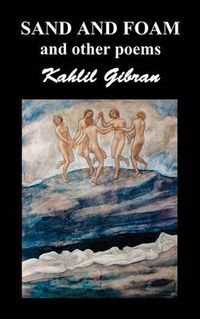 Cover image for Sand and Foam and Other Poems
