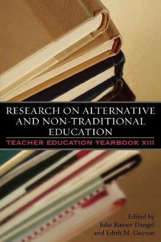 Cover image for Research on Alternative and Non-Traditional Education: Teacher Education Yearbook XIII