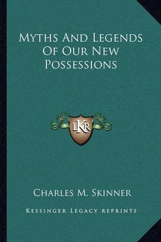 Cover image for Myths and Legends of Our New Possessions