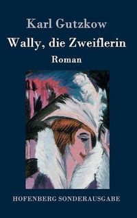 Cover image for Wally, die Zweiflerin: Roman