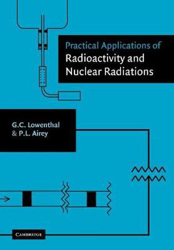 Cover image for Practical Applications of Radioactivity and Nuclear Radiations