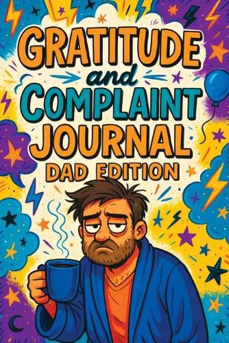 Cover image for Gratitude and Complaint Journal