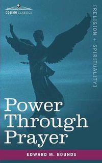 Cover image for Power Through Prayer