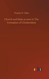 Cover image for Church and State as seen in The Formation of Christendom