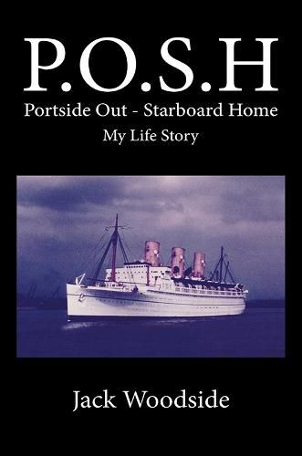 Cover image for P.O.S.H. Portside Out - Starboard Home My Life Story