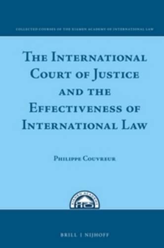 Cover image for The International Court of Justice and the Effectiveness of International Law