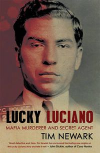 Cover image for Lucky Luciano: Mafia Murderer and Secret Agent