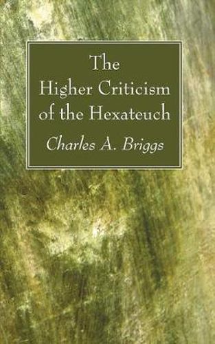 Cover image for The Higher Criticism of the Hexateuch