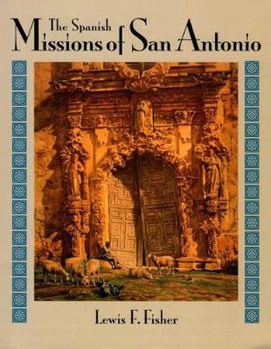 The Spanish Missions of San Antonio