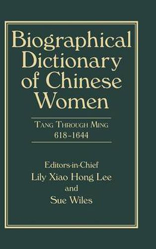 Cover image for Biographical Dictionary of Chinese Women, Volume II: Tang Through Ming 618 - 1644