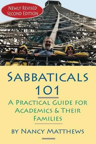 Cover image for Sabbaticals 101, 2nd Edition: A Practical Guide for Academics & Their Families