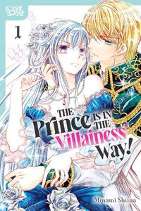 Cover image for The Prince Is in the Villainess' Way!, Volume 1