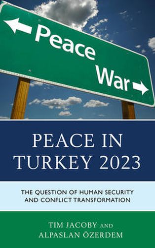 Cover image for Peace in Turkey 2023: The Question of Human Security and Conflict Transformation