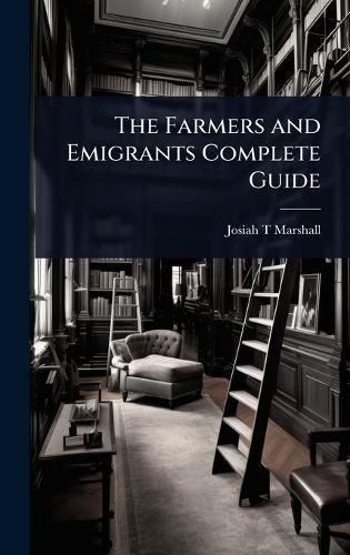 Cover image for The Farmers and Emigrants Complete Guide