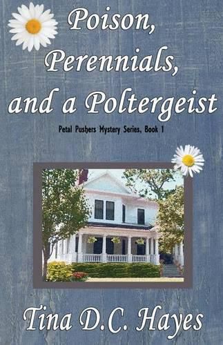 Cover image for Poison, Perennials, and a Poltergeist