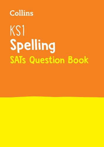 KS1 Spelling SATs Practice Question Book: For the 2023 Tests