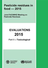 Cover image for Pesticide Residues in Food - 2015: Toxicological Evaluations