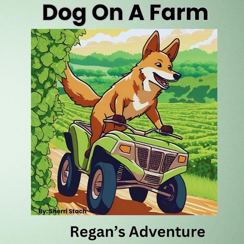 Cover image for Dog On A Farm Regan's Adventure