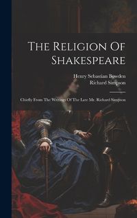 Cover image for The Religion Of Shakespeare