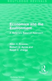 Cover image for Economics and the  Environment: A Materials Balance Approach