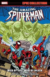 Cover image for AMAZING SPIDER-MAN EPIC COLLECTION: WEB OF LIFE, WEB OF DEATH