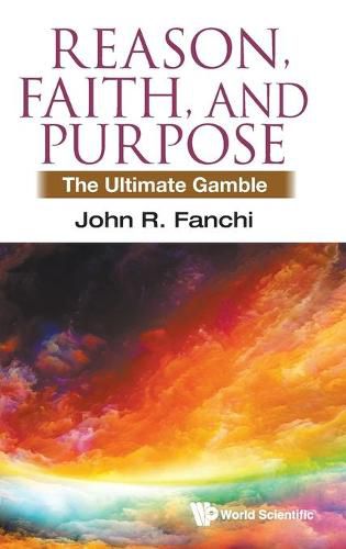 Cover image for Reason, Faith, And Purpose: The Ultimate Gamble