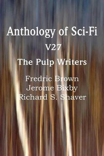 Cover image for Anthology of Sci-Fi V27, the Pulp Writers